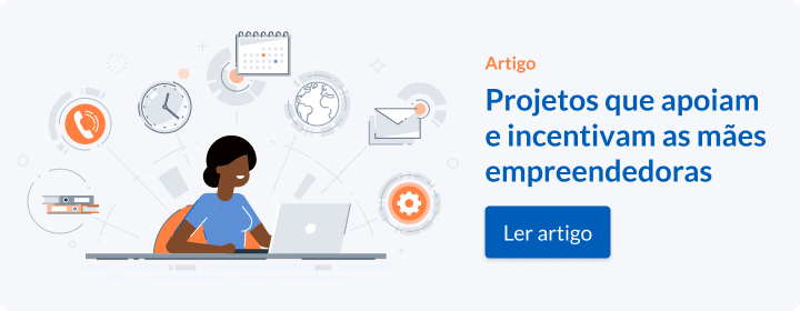 Ler artigo Projetos que apoiam e incentivam as mães empreendedoras