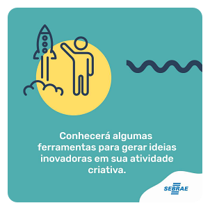 Conhecerá algumas ferramentas para gerar ideias inovadoras em sua atividade criativa.